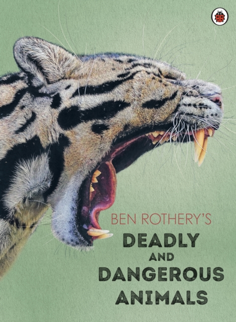 Ben Rothery's Deadly and Dangerous Animals, Hardback Book