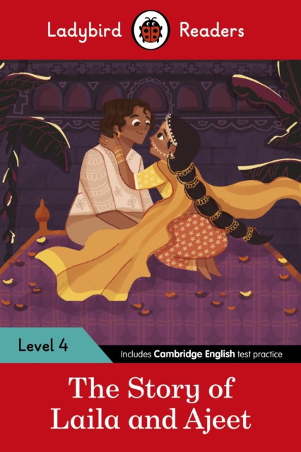 Ladybird Readers Level 4 - Tales from India - The Story of Laila and Ajeet (ELT Graded Reader), Paperback / softback Book