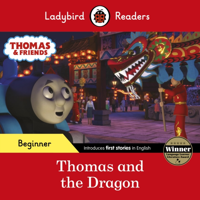Ladybird Readers Beginner Level - Thomas the Tank Engine - Thomas and the Dragon (ELT Graded Reader), Paperback / softback Book