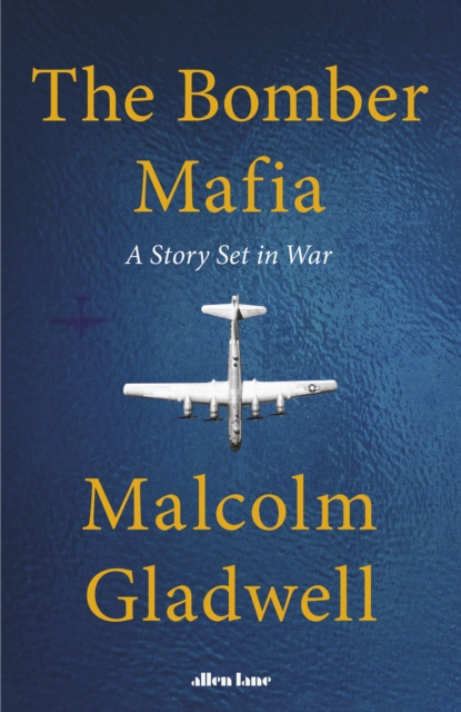 The Bomber Mafia : A Story Set in War, Hardback Book