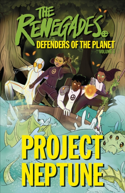 The Renegades Project Neptune : Defenders of the Planet, Paperback / softback Book