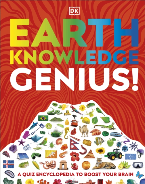 Earth Knowledge Genius! : A Quiz Encyclopedia to Boost Your Brain, Hardback Book