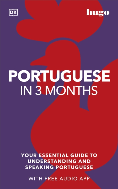 Portuguese in 3 Months with Free Audio App : Your Essential Guide to Understanding and Speaking Portuguese, Paperback / softback Book