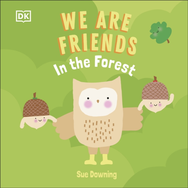 We Are Friends: In the Forest : Friends can be found everywhere we look, Board book Book