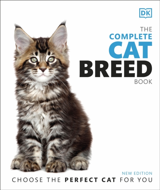 The Complete Cat Breed Book : Choose the Perfect Cat for You, EPUB eBook