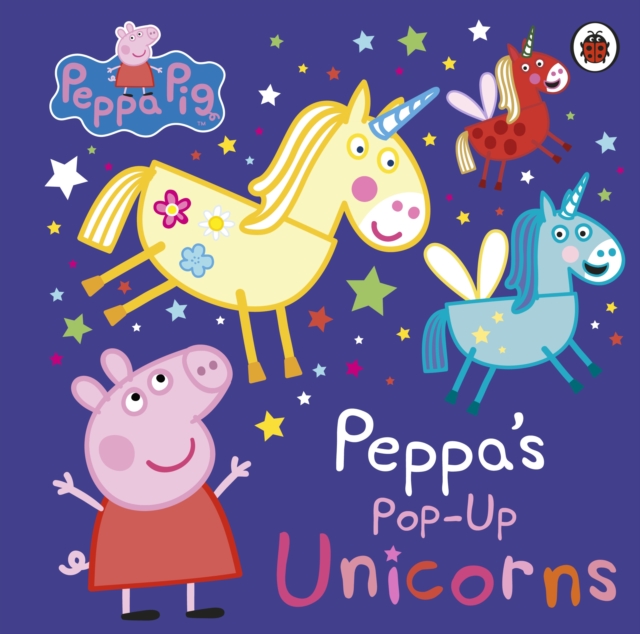 Peppa Pig: Peppa’s Pop-Up Unicorns, Board book Book