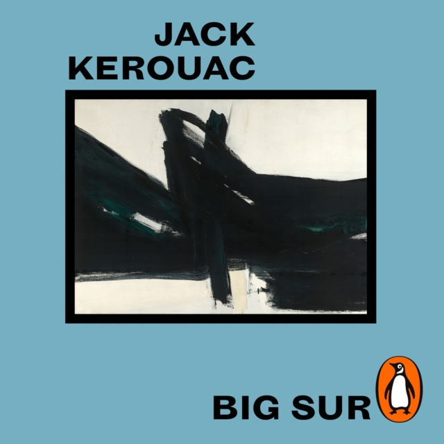 Big Sur : Penguin Modern Classics, eAudiobook MP3 eaudioBook