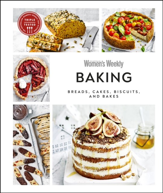 Australian Women's Weekly Baking : Breads, Cakes, Biscuits, And Bakes, EPUB eBook