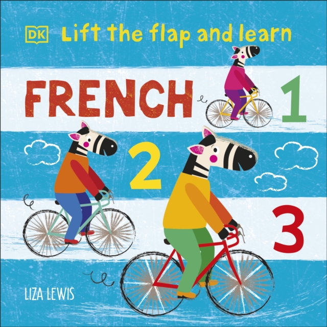 Lift the Flap and Learn: French 1,2,3, Board book Book