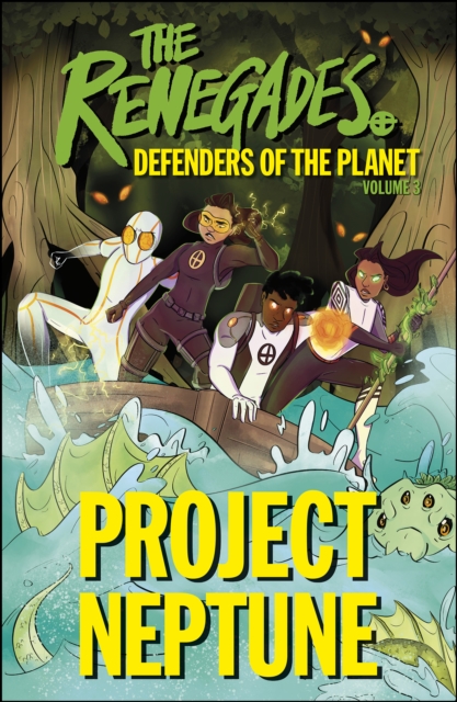 The Renegades Project Neptune : Defenders of the Planet, EPUB eBook