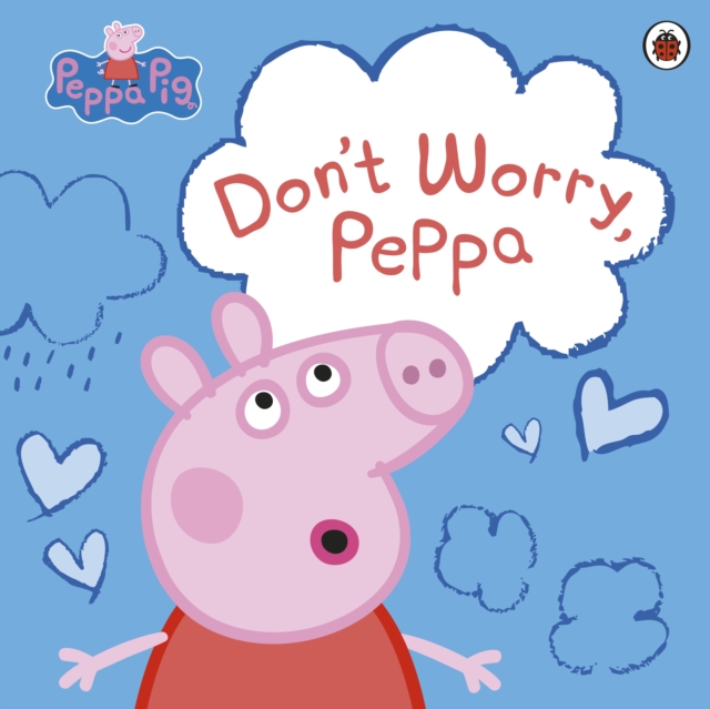 Peppa Pig: Don't Worry, Peppa, EPUB eBook