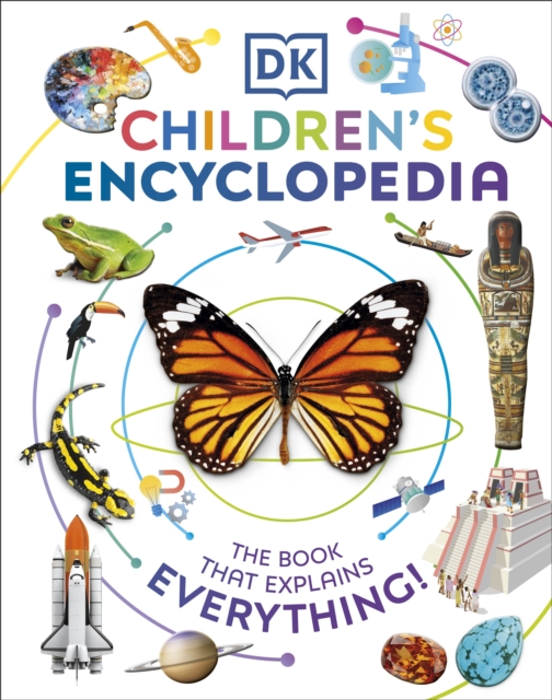 DK Children's Encyclopedia : The Book That Explains Everything, Hardback Book