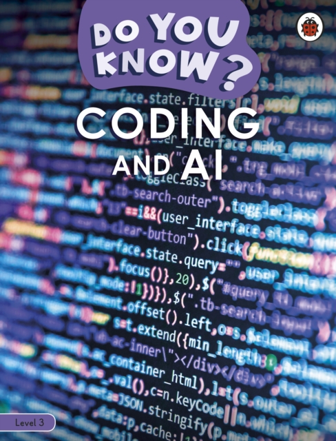 Do You Know? Level 3 - Coding and A.I., Paperback / softback Book
