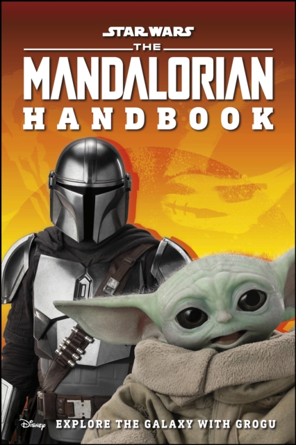 Star Wars The Mandalorian Handbook : Explore the Galaxy with Grogu, EPUB eBook