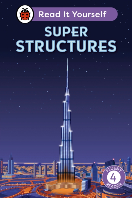 Super Structures: Read It Yourself - Level 4 Fluent Reader, Hardback Book