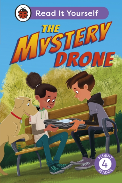 The Mystery Drone: Read It Yourself -Level 4 Fluent Reader, Hardback Book