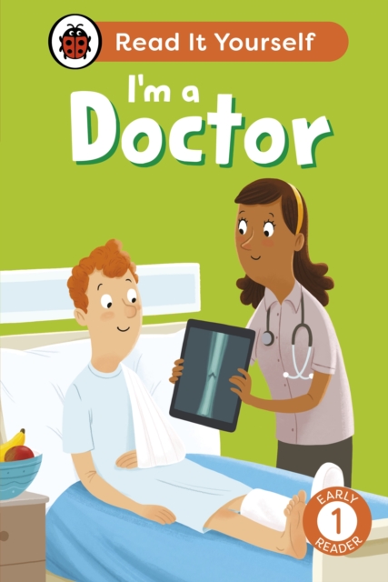I'm a Doctor: Read It Yourself - Level 1 Early Reader, Hardback Book