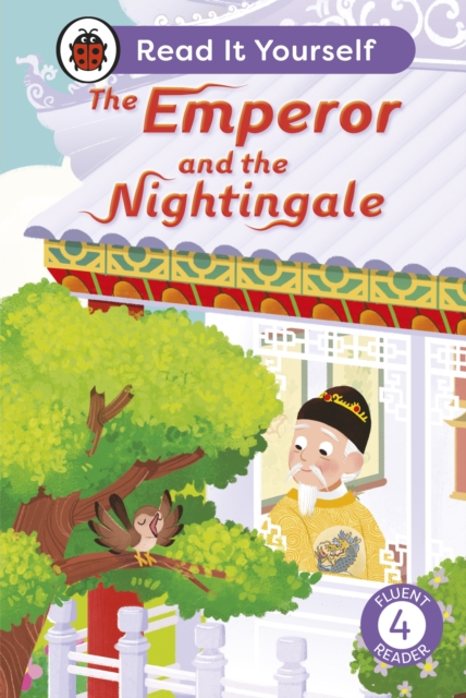 The Emperor and the Nightingale: Read It Yourself - Level 4 Fluent Reader, EPUB eBook