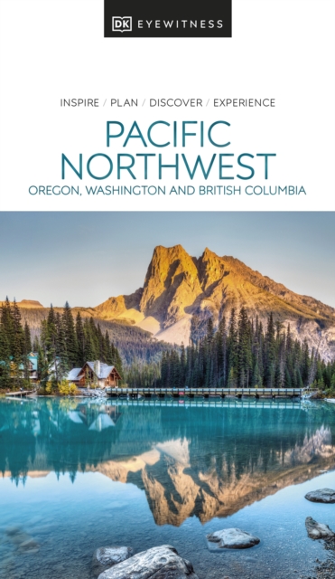 DK Eyewitness Pacific Northwest, Paperback / softback Book