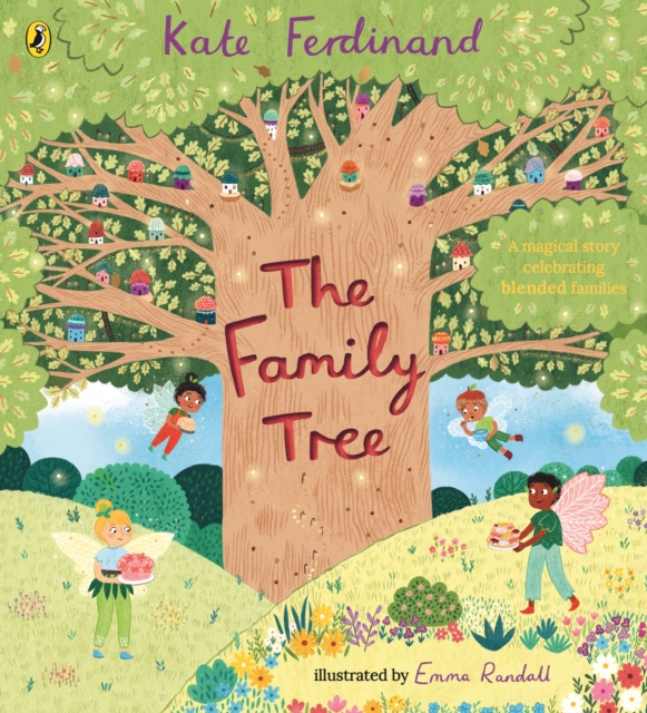 The Family Tree : A magical story celebrating blended families, Paperback / softback Book