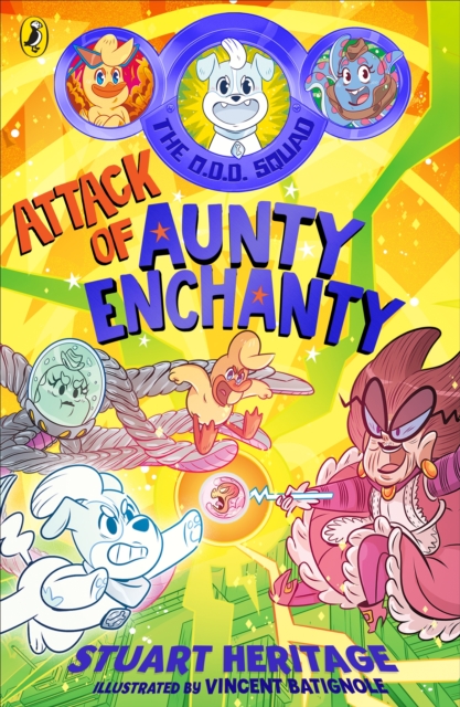 The O.D.D. Squad: Attack of Aunty Enchanty, Paperback / softback Book