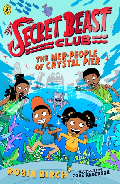 Secret Beast Club: The Mer-People of Crystal Pier, EPUB eBook