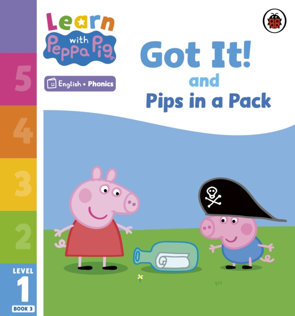 Learn with Peppa Phonics Level 1 Book 3 – Got It! and Pips in a Pack (Phonics Reader), Paperback / softback Book
