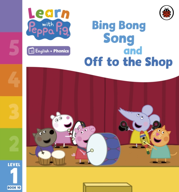 Learn with Peppa Phonics Level 1 Book 10 – Bing Bong Song and Off to the Shop (Phonics Reader), Paperback / softback Book
