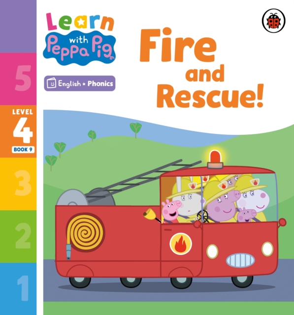 Learn with Peppa Phonics Level 4 Book 9 – Fire and Rescue! (Phonics Reader), Paperback / softback Book