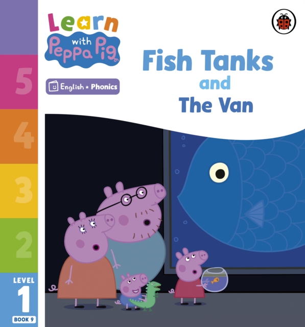 Learn with Peppa Phonics Level 1 Book 9 – Fish Tanks and The Van (Phonics Reader), EPUB eBook