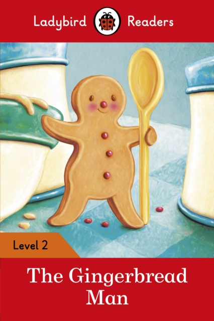 Ladybird Readers Level 2 - The Gingerbread Man (ELT Graded Reader), EPUB eBook