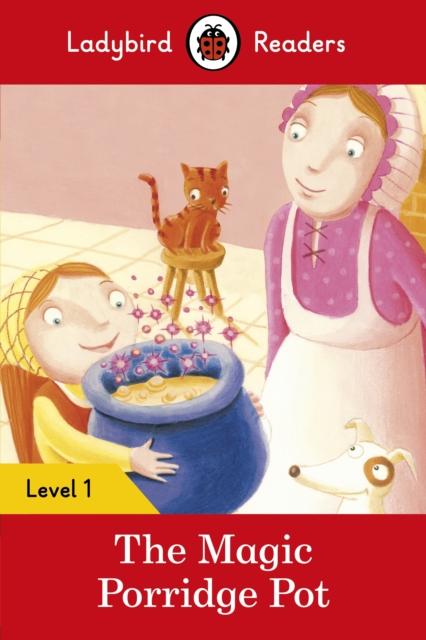 Ladybird Readers Level 1 - The Magic Porridge Pot (ELT Graded Reader), EPUB eBook