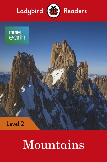 Ladybird Readers Level 2 - BBC Earth - Mountains (ELT Graded Reader), EPUB eBook