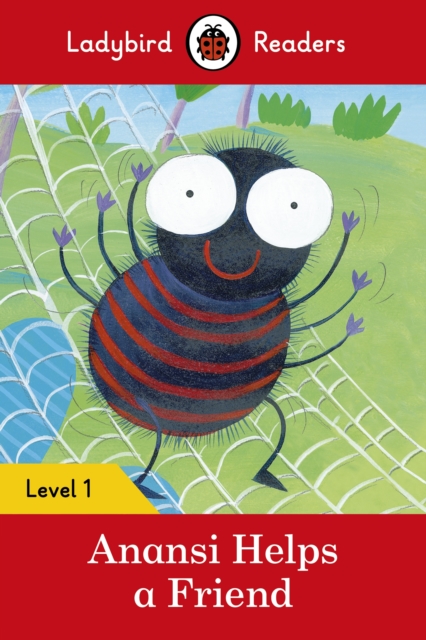 Ladybird Readers Level 1 - Anansi Helps a Friend (ELT Graded Reader), EPUB eBook