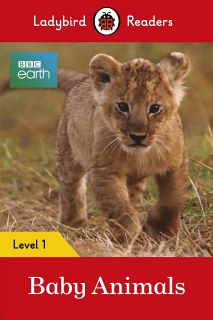 Ladybird Readers Level 1 - BBC Earth - Baby Animals (ELT Graded Reader), EPUB eBook