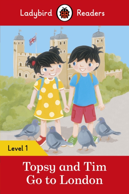 Ladybird Readers Level 1 - Topsy and Tim - Go to London (ELT Graded Reader), EPUB eBook