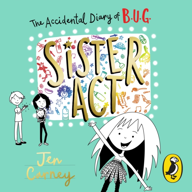 The Accidental Diary of B.U.G.: Sister Act, eAudiobook MP3 eaudioBook