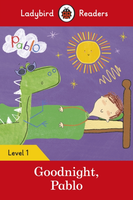 Ladybird Readers Level 1 - Pablo - Goodnight Pablo (ELT Graded Reader), EPUB eBook