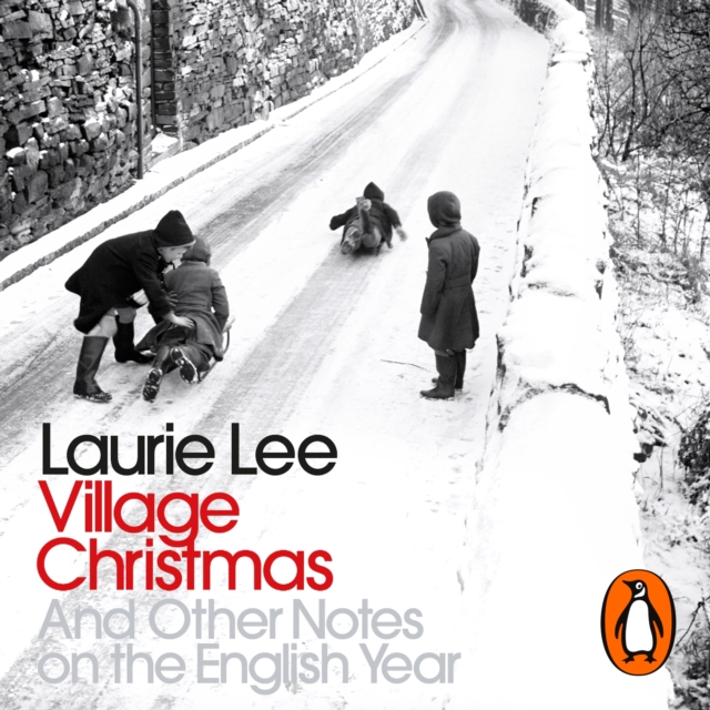 Village Christmas : And Other Notes on the English Year, eAudiobook MP3 eaudioBook