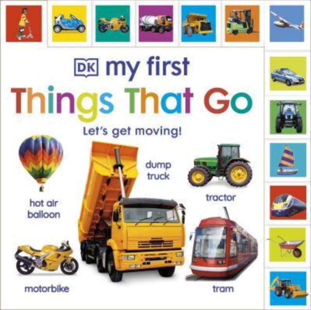 My First Things That Go: Let's get moving!, Board book Book