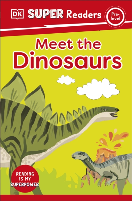DK Super Readers Pre-Level Meet the Dinosaurs, Paperback / softback Book