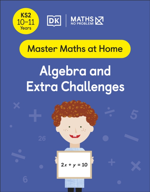 Maths — No Problem! Algebra and Extra Challenges, Ages 10-11 (Key Stage 2), EPUB eBook
