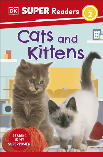 DK Super Readers Level 2 Cats and Kittens, Paperback / softback Book