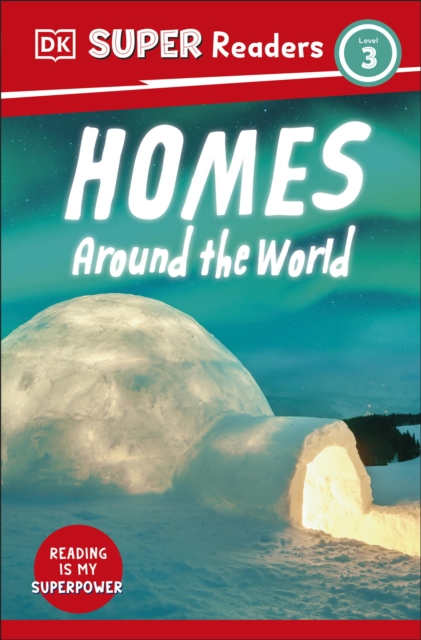 DK Super Readers Level 3 Homes Around the World, EPUB eBook
