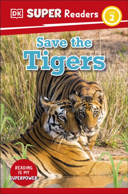 DK Super Readers Level 2 Save the Tigers, EPUB eBook
