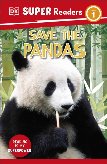 DK Super Readers Level 1 Save the Pandas, Paperback / softback Book