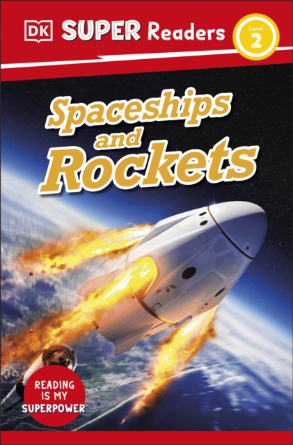 DK Super Readers Level 2 Spaceships and Rockets, Paperback / softback Book