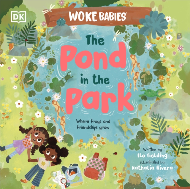 The Pond in the Park : Where Frogs and Friendships Grow, Hardback Book