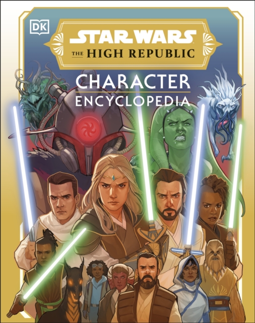 Star Wars The High Republic Character Encyclopedia, Hardback Book
