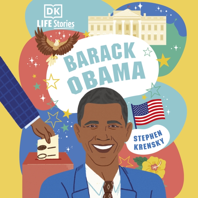 DK Life Stories Barack Obama : Amazing People Who Have Shaped Our World, eAudiobook MP3 eaudioBook